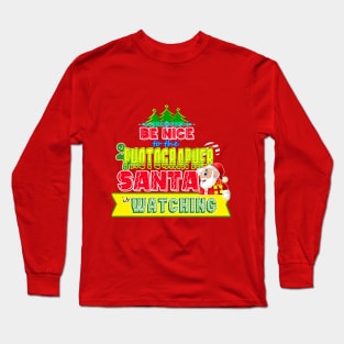 Be nice to the Photographer Santa is watching gift idea Long Sleeve T-Shirt